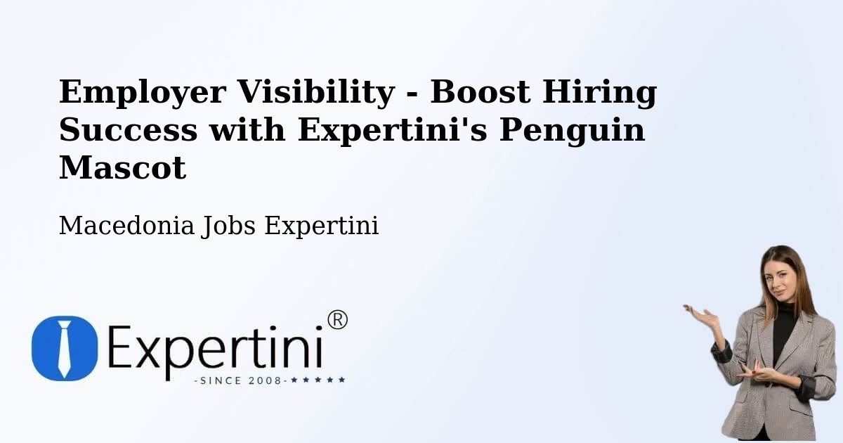 CV and Resume Visibility Optimization – Novo Selo - Macedonia Jobs Expertini